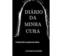 Diário da Minha Cura: Traduzindo as palavras soltas