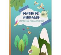 DIARIO DE ANIMALES: Cartilla de lectura. Un animal por cada letra.