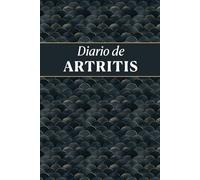 Diario de Artritis: Para realizar un seguimiento de los síntomas asociados con las afecciones artríticas y gestionar los hábitos de vida