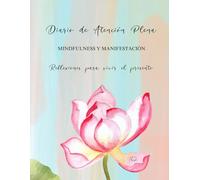 Diario de Atención Plena Lotus: Mindfulness y Manifestación