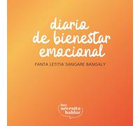 Diario de bienestar emocional: Un refugio para poner palabras a lo que pesa