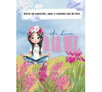 Diario de conexión, amor y cuidado con mi hijo.