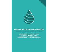 Diario de Control de Diabetes: Registro de protocolos de emergencia, objetivos de control y pauta de dosis