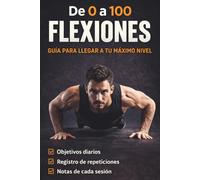 Diario de Control de Flexiones: Reto progresivo de 0 a 100 flexiones de brazos | Cuaderno de seguimiento para entrenar en casa