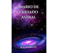 Diario de Cuidado Astral: 30 días de sanidad interior para aterrizar el alma | Balancea tu salud y tus chakras | Reconecta contigo misma | Diario para despertar consciencia | 6x9 148 pg
