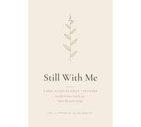 Diario de Duelo por la Pérdida de un Ser Querido: Diario Guiado de Duelo y Recuerdo con 80 Preguntas para Recordar y Honrar su Memoria | Regalo de Condolencias en Español - Still With Me Journal