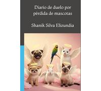 Diario de duelo por pérdida de mascotas