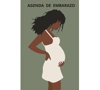 Diario de embarazo:: Agenda de embarazo: Nueve meses para conocerte y conocer a tu bebé en esta nueva etapa de tu vida.
