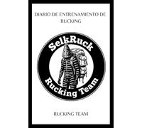 Diario de Entrenamiento de Rucking: SelkRuck Team Rucking