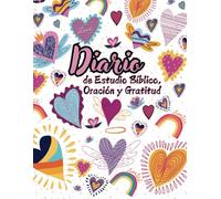 Diario de Estudio Bíblico, Oración y Gratitud: Cultivando una relación más profunda con Dios
