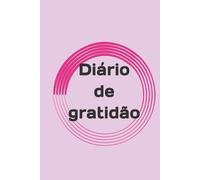 Diário de gratidão: A gratidão transforma dias comuns em bênçãos extraórdinárias.