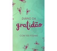 Diário de Gratidão em Português: Permita-se ser Feliz!