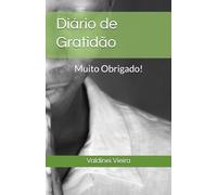 Diário de Gratidão: Obrigado por Tudo!
