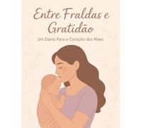 Diário de Gratidão Para Mães