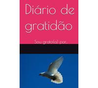 Diário de gratidão: Sou grato(a) por...