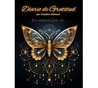 Diario de Gratitud: 12 semanas para Transformar tu Vida con Gratitud