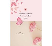 Diario de Gratitud 2026: Primavera Rosa