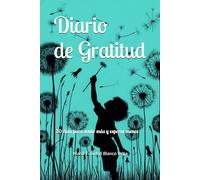 Diario de Gratitud: 30 días para sentir más y esperar menos