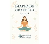 Diario de Gratitud - 90 Días para Elevar tu Bienestar