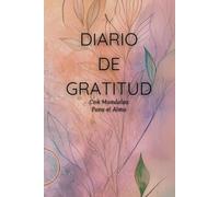 Diario de Gratitud: Con Mandalas Para el Alma