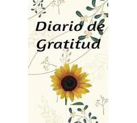Diario de Gratitud Cuaderno de Gratitud El Diario de Gratitud de 1 minuto Diario de pensamientos y sentimientos: Afirmaciones diarias de Gratitud para una vida mas feliz