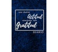 Diario de Gratitud de 90 páginas- 52 semanas: Una Buena Actitud comienza con gratitud