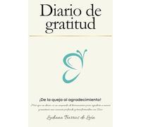 Diario de Gratitud: ¡De la queja al agradecimiento!