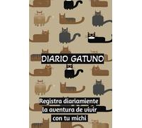 Diario de gratitud de una vida genial junto a tu gato: Agradece cada día por el amor gatuno