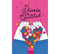 Diario de Gratitud: Diario para dar gracias