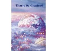 Diario de Gratitud: Diario para soñar y dar gracias por hacer realidad esos sueños