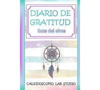 Diario de gratitud: Ecos del alma