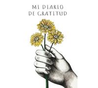 Diario de Gratitud Journal.: Afirmaciones Diarias de Gratitud y Autocuidado