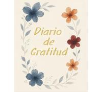Diario de Gratitud: Otra forma de ver la vida