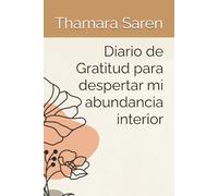 Diario de Gratitud para despertar mi abundancia interior