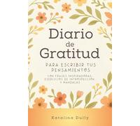 Diario de Gratitud para Escribir tus Pensamientos: Con frases inspiradoras, ejercicios de introspección y mandalas