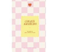 Diario de Gratitud para Mujeres - Corazón Agradecido (Edición Cuadros): Devocional cristiano con reflexiones semanales, cartas a Dios y espacio para agradecer cada día del año.