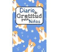 Diario de Gratitud para Niños (Spanish Edition)- ¡Cultivando la Positividad, una Pata a la Vez!: El Diario Perfecto para que los Niños Practiquen la Gratitud y la Atención Plena