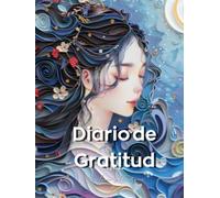 Diario de Gratitud: Pequeños hábitos te ayudarán a generar grandes cambios con solo agradecer