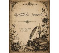 Diario de gratitud: Un diario personal de estilo gótico vintage para la gratitud, la reflexión, la oración, meditación, para escribir versículos bíblicos favoritos y una vida consciente.