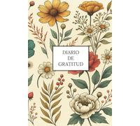 Diario de gratitud: Un espacio para parar, sentir y agradecer