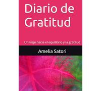 Diario de Gratitud: Un viaje hacia el equilibrio y la gratitud
