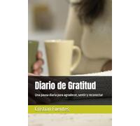 Diario de Gratitud: Una pausa diaria para agradecer, sentir y reconectar