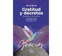 Diario de gratitud y decretos: Palabras de poder