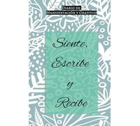 Diario de gratitud y deseos: Manifiesta tu vida ideal y haz realidad tus sueños.: Cuaderno de manifestación: 130 días de afirmaciones de abundancia, éxito y atracción de los deseos.