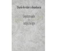 Diario de gratitud y logros: multiplica tu éxito cada día: Conquista tus sueños y multiplica tus logros con este diario de manifestación y gratitud para el éxito personal