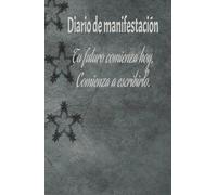 Diario de Gratitud y Manifestación: Atrae Dinero y Cumple tus Sueños: Diario de manifestación y abundancia: 130 Páginas para Cultivar la Gratitud y Manifestar el Dinero que Deseas