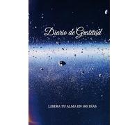 DIARIO DE GRATITUD Y MANIFESTACIÓN, AUTOAYUDA, PRODUCTIVIDAD, AFIRMACIONES, FELICIDAD, AMOR PROPIO, PLENITUD, CREATIVIDAD: "GRACIAS" UNA VIDA ... EN 160 DÍAS PARA SER LA MEJOR VERSIÓN DE TI