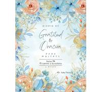 Diario de Gratitud y Oración para Mujeres: Isaías 54 El Camino a la Victoria. Seis meses de versículos diarios en español, páginas de reflexión, agradecimientos y oraciones.