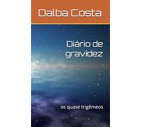 Diário de gravidez: os quase trigêmeos