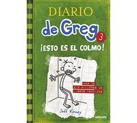 Diario de Greg 3: ¡Esto es el colmo!: ¡Esto es el colmo! [Lingua spagnola]